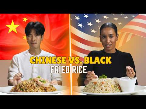 Chinese vs Black: We Try Each Other's Fried Rice ⎸ Taste Wars