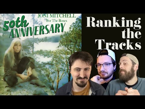 Joni Mitchell's For the Roses | Ranking the Tracks
