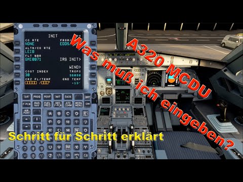 A320 Normal Procedure | Cockpit Preparation | MCDU Programmierung | Teil 3/6