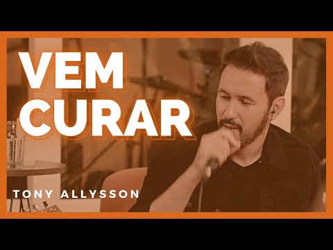 Vem Curar - Tony Allysson