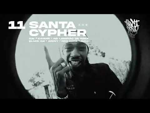 11 SANTA CYPHER * BW, CAIANE, MALI, BLACK ICE, NG LAMPIÃO DA RIMA, NDS HIATA & WEINY (VISUALIZER)