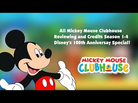 All Mickey Mouse Clubhouse Reviewing and Credits Season 1-4 Disney's 100th Anniversary Special!