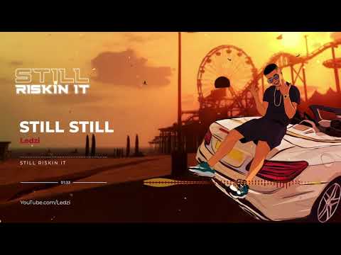 Ledzi - Still Still (Official Audio)