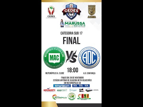 CAMPEONATO CEDES - MAC MUTUNÓPOLIS VS AD. CONFIANÇA. - SUB 17 - EM MUTUNÓPOLIS