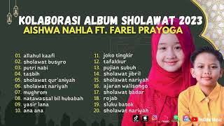 Download lagu KOLABORASI ALBUM SHOLAWAT ll ALLAHUL KAAFI - AISHWA NAHLA FT. FAREL PRAYOGA ll PENYEJUK HATI mp3