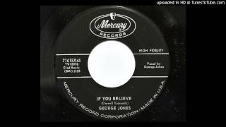 George Jones - If You Believe (Mercury 71615) [1960 country gospel]