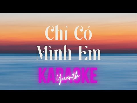 CHỈ CÓ MÌNH EM [ Karaoke | Beat ] Yuanth