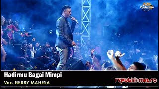 Download lagu Gerry Mahesa// Hadirmu Bagai Mimpi mp3