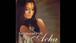 Download lagu Acha Septriasa - Keputusan Hati mp3