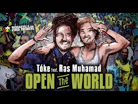 Tóke feat. Ras Muhamad - Open The World [Official Video 2017]