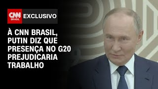 À CNN Brasil, Putin diz que presença no G20 prejudicaria trabalho | BASTIDORES CNN