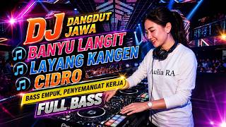 Download lagu DJ DANGDUT JAWA ENAK BANGET - BANYU LANGIT - LAYANG KANGEN - CIDRO || Aulia RA mp3 Download lagu DJ DANGDUT JAWA ENAK BANGET - BANYU LANGIT - LAYANG KANGEN - CIDRO || Aulia RA mp3