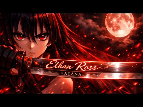 Ethan Ross - katana (AMV)