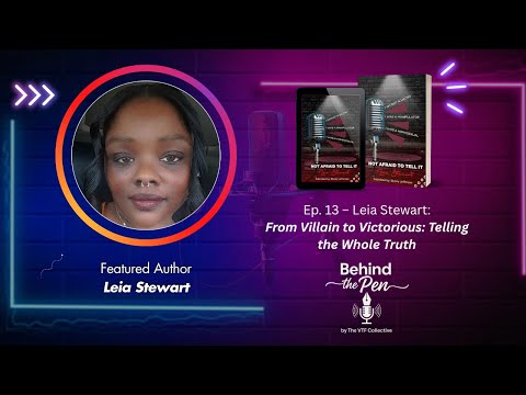 Behind the Pen – Ep. 13 | Leia Stewart: From Villain to Victorious