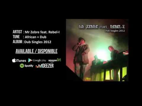 Mr Zebre feat. Rebel-I - African + Dub (Lyrics/Letras)