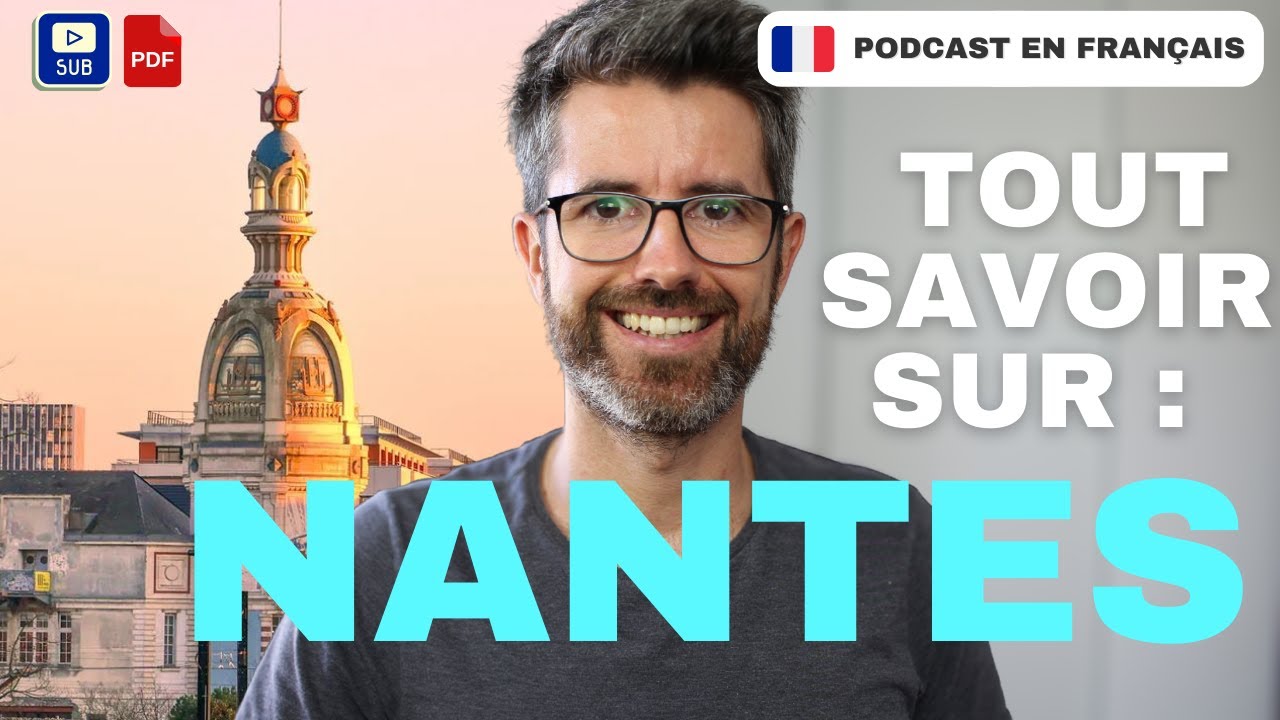 NANTES, tout sur cette curieuse ville - best places to visit in france | Intermediate learners