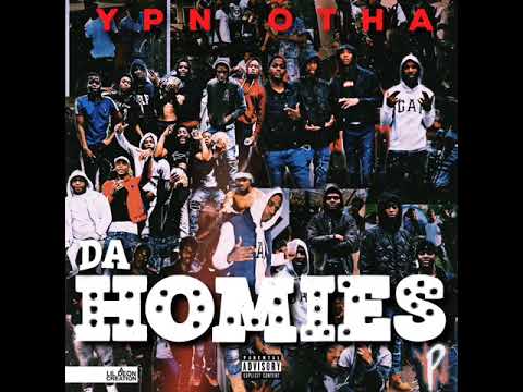 YPN Otha - Da Homies