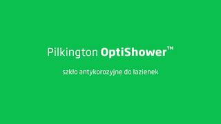 Pilkington OptiShower™