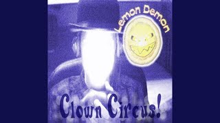 Clown Circus - Lemon Demon (Full Album)