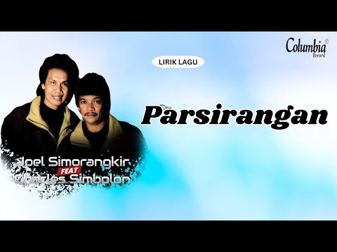Charles Simbolon & Joel Simorangkir - Parsirangan (Video Lirik)