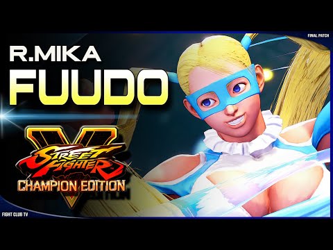 Fuudo (R.Mika) ➤ Street Fighter V Champion Edition • SFV CE