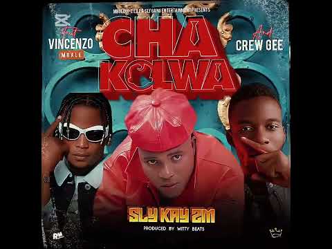 Sly Kay ft. Vinchenzo Mbale & Crew Gee - Chakolwa