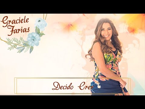 Decido Crer - Graciele Farias