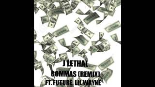 J Lethal - Fuck Up Some Commas (Remix) Ft. Future, Lil Wayne