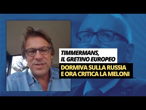 Timmermans, il gretino europeo dormiva sulla Russia e ora critica la Meloni - Zuppa Porro 8 set 2022
