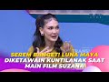 SEREM BANGET Luna Maya Diketawain Kuntilanak Saat Main Film Suzana BROWNIS 21 7 23 P2