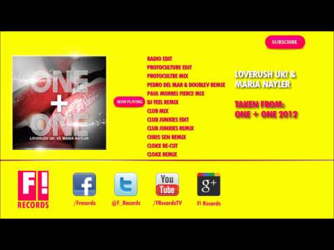 LOVERUSH UK! & MARIA NAYLER - One & One 2012 (DJ Feel Remix