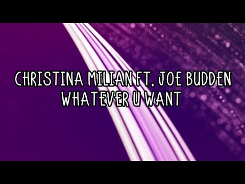 Christina Milian Ft. Joe Budden - Whenever U Want (Lyrics)