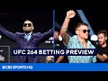 UFC 264 Betting Preview With Picks and Best Bets [McGregor vs Poirier] | CBS Sports HQ