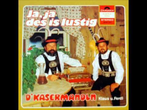 Kasermandln Klaus und Ferdl Ja ja das is lustig