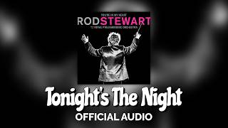 Rod Stewart - Tonight’s The Night (Gonna Be Alright) (with The Royal Philharmonic Orchestra)
