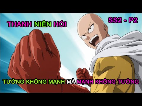 TUDO EM UM | Thanh Niên Hói Tưởng Không Mạnh Mà Mạnh Không Tưởng | SS2 P2 | Tóm Tắt Anime Hay