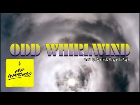 ODD WHIRLWIND: Roof Ft Maggie the Apple IWRITE TV #OddWhirlwind #iwritevideo #popmusic #musicvideo