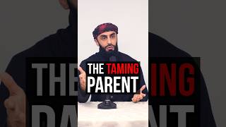 The Taming Parent #shorts