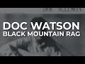 Doc Watson - Black Mountain Rag (Official Audio)