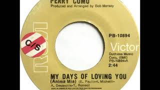 Perry Como - My Days Of Loving You (Anima Mia)