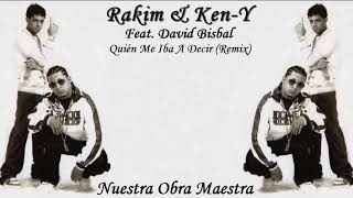 Rakim &amp; Ken-Y Ft. David Bisbal - Quien Me Iba A Decir (Remix)