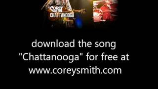 Corey Smith "Chattanooga"