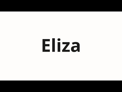 How to pronounce Eliza