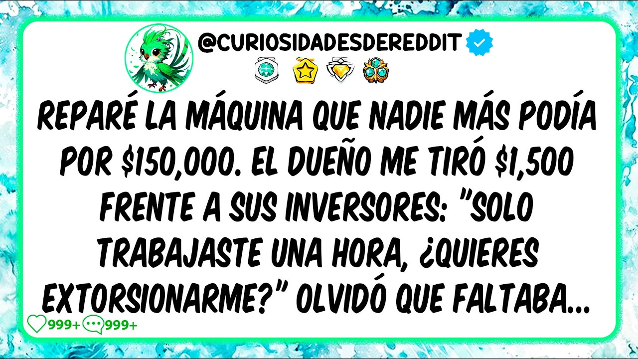 Reparé la máquina que nadie más podía por $150,000. El dueño me tiró $1,500 frente a sus inversores