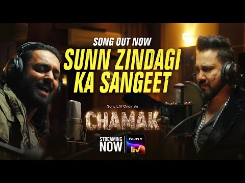 Sunn Zindagi Ka Sangeet | Album CHAMAK | Sony LIV | Streaming Now