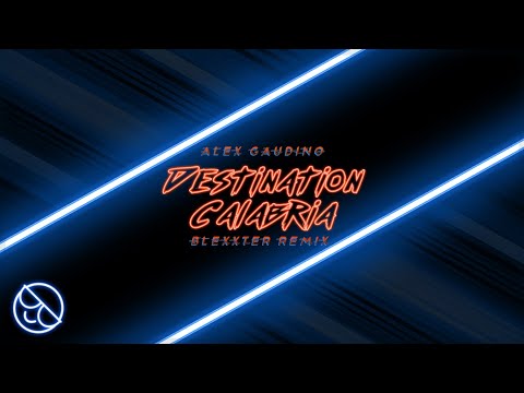 Alex Gaudino - Destination Calabria [Blexxter Techno Remix]