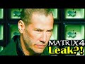 Matrix 4 S Plot Possibly Leaked MATRIX EXPLAINED