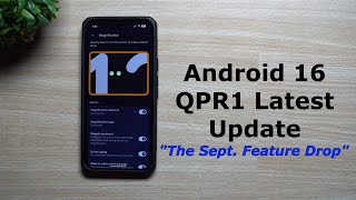 Android 16 QPR1 - The September Release (Beta 3.1 Update)