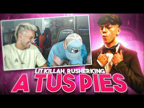 REACCIONANDO con @LITkillah  a A Tus Pies - LIT killah, Rusherking