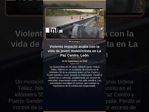 Violento impacto acaba con la vida de joven motociclista en La Paz Centro, León
